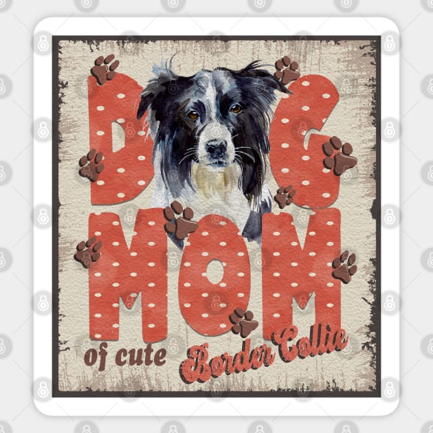 Dog Mom Of Cute Border Collie Sticker by Sniffist Gang